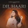 About Dil Haari Song